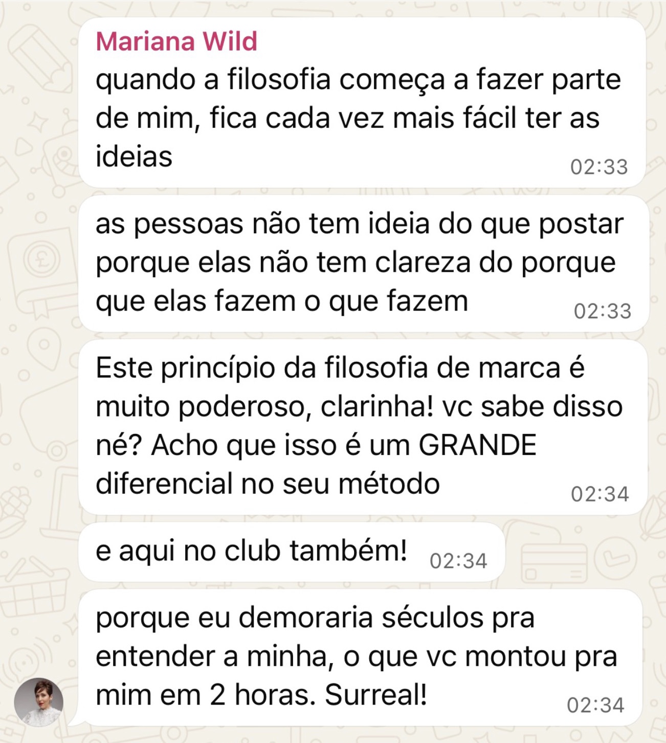 Relato anônimo sobre diferenciação e filosofia de marca